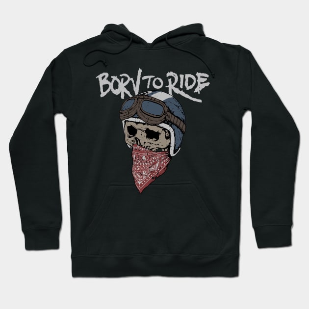 Born to ride Hoodie by akawork280